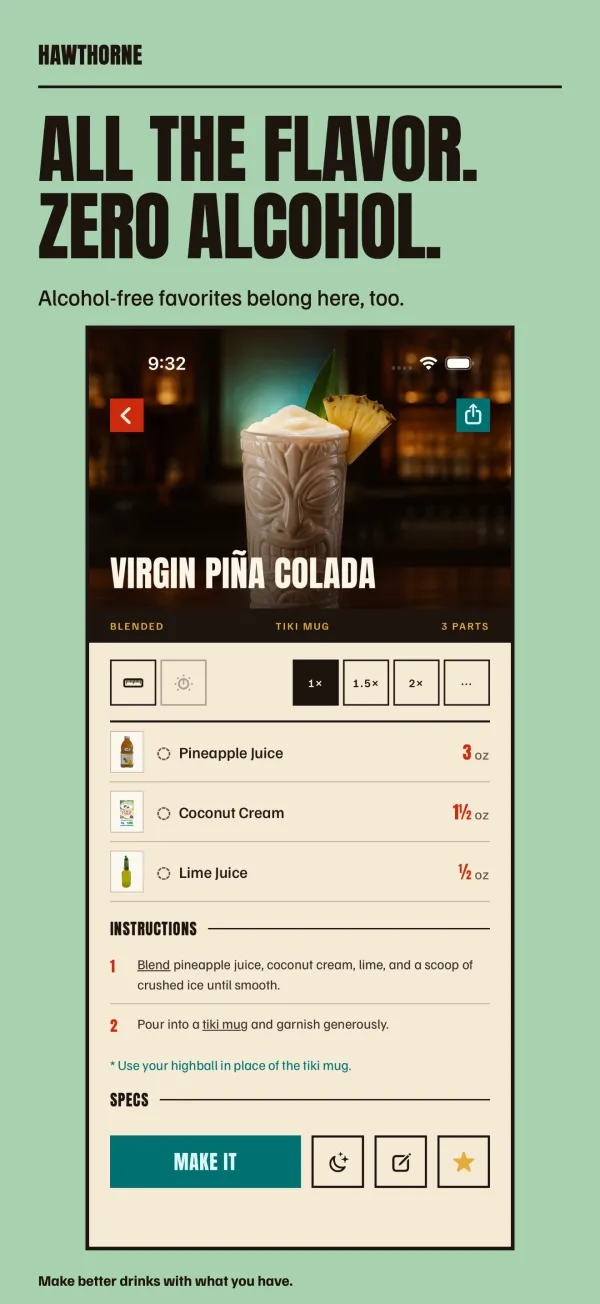 All the flavor, zero alcohol. Alcohol-free recipes alongside cocktails.